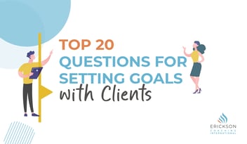 Top 20 Questions to ask when setting Goals with Clients 