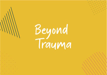 beyond trauma