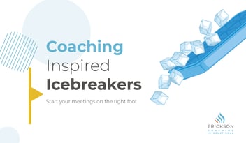 Coaching Inspired Ice-Breakers