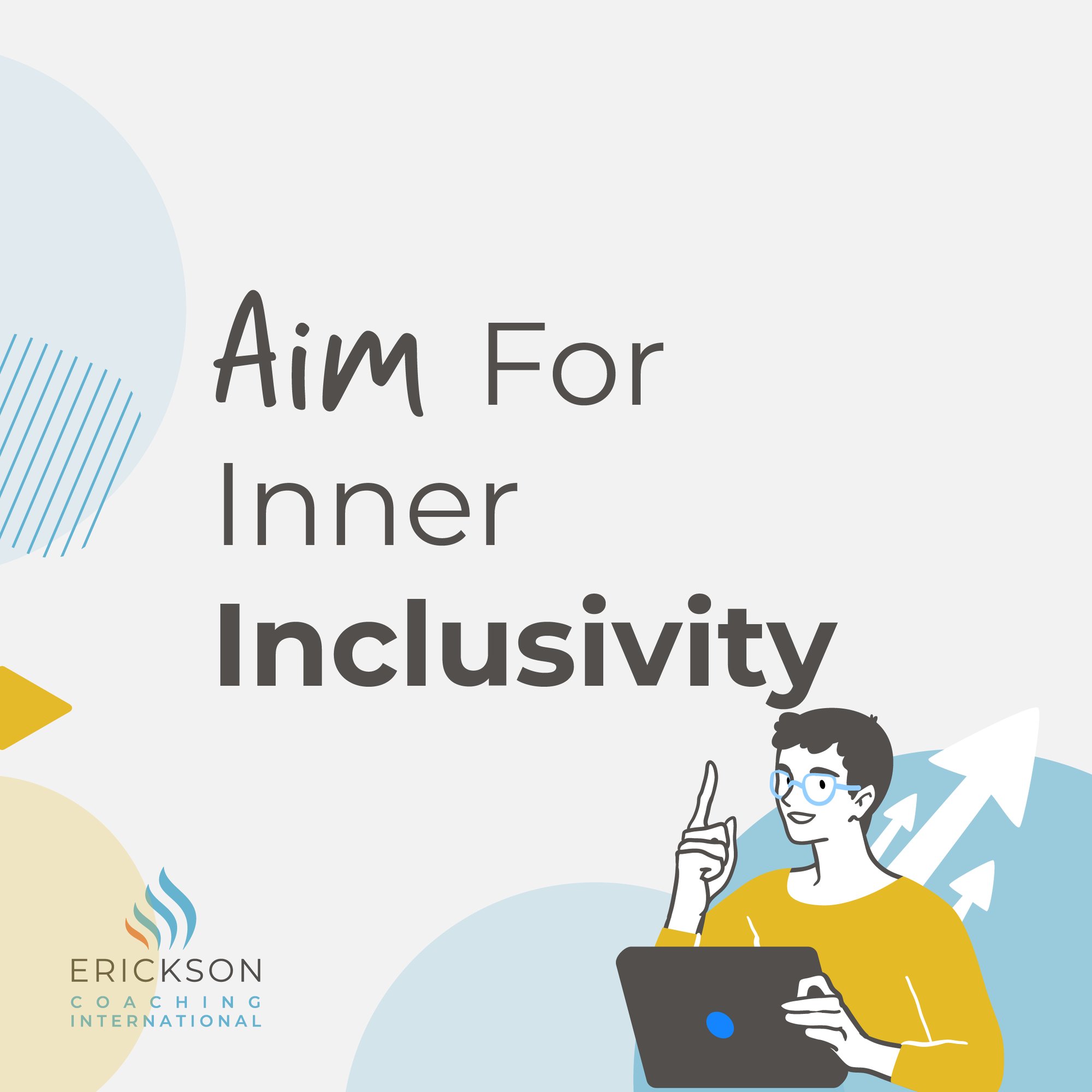Aim For Inner Inclusivity