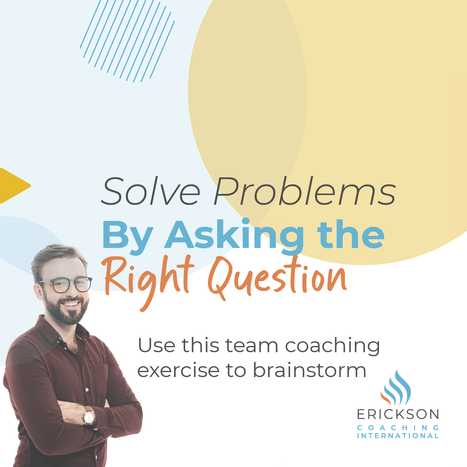 solve problems by asking the right question