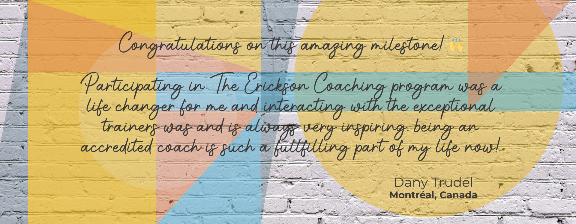 congratulatory messages from erickson alumni in celebration of 20 years with the international coaching federation