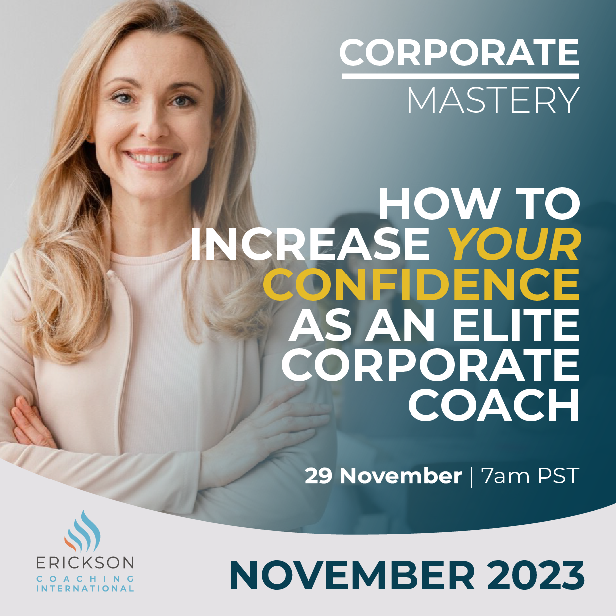 Corporate Mastery - How to increase your confidence_Webinar_Erickson+-01 Corporate Mastery - How to increase your confidence_Webinar_Erickson+-01