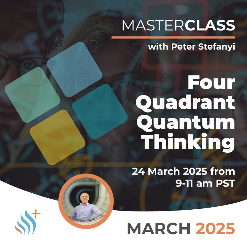 MASTERCLASS: Four Quadrant Quantum Thinking